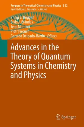 Hoggan / Brändas / Delgado-Barrio |  Advances in the Theory of Quantum Systems in Chemistry and Physics | Buch |  Sack Fachmedien