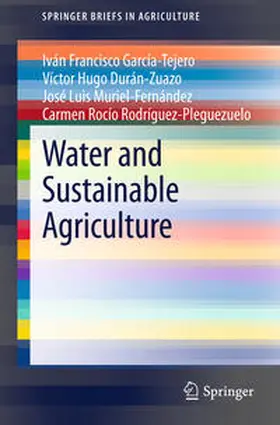García-Tejero / Rodríguez-Pleguezuelo / Durán-Zuazo |  Water and Sustainable Agriculture | Buch |  Sack Fachmedien