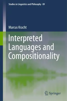 Kracht |  Interpreted Languages and Compositionality | Buch |  Sack Fachmedien