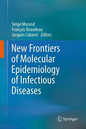 Morand / Cabaret / Beaudeau | New Frontiers of Molecular Epidemiology of Infectious Diseases | Buch | 978-94-007-2113-5 | sack.de
