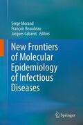 Morand / Cabaret / Beaudeau |  New Frontiers of Molecular Epidemiology of Infectious Diseases | Buch |  Sack Fachmedien