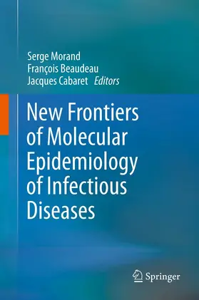 Morand / Beaudeau / Cabaret |  New Frontiers of Molecular Epidemiology of Infectious Diseases | eBook | Sack Fachmedien