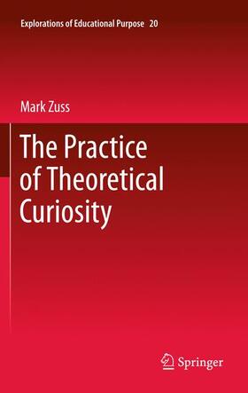 Zuss |  The Practice of Theoretical Curiosity | Buch |  Sack Fachmedien
