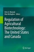 McHughen / Wozniak |  Regulation of Agricultural Biotechnology: The United States and Canada | Buch |  Sack Fachmedien