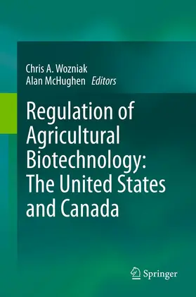 Wozniak / McHughen | Regulation of Agricultural Biotechnology: The United States and Canada | E-Book | sack.de