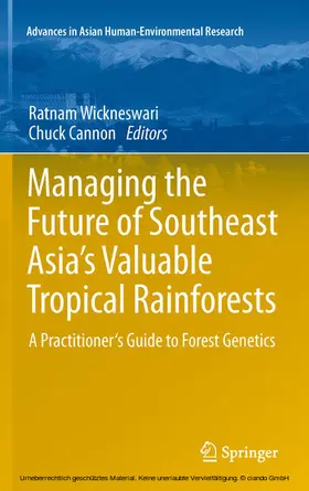 Wickneswari / Cannon | Managing the Future of Southeast Asia's Valuable Tropical Rainforests | E-Book | sack.de