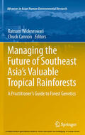 Wickneswari / Cannon |  Managing the Future of Southeast Asia's Valuable Tropical Rainforests | eBook | Sack Fachmedien