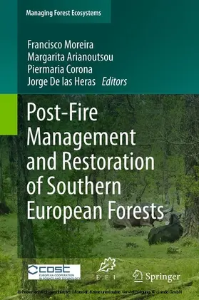 Moreira / Arianoutsou / Corona |  Post-Fire Management and Restoration of Southern European Forests | eBook | Sack Fachmedien
