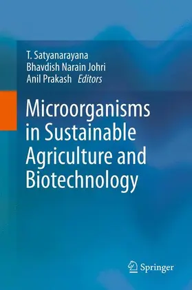 Satyanarayana / Johri | Microorganisms in Sustainable Agriculture and Biotechnology | Buch | 978-94-007-2213-2 | sack.de