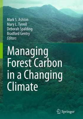 Ashton / Tyrrell / Spalding | Managing Forest Carbon in a Changing Climate | E-Book | www.sack.de
