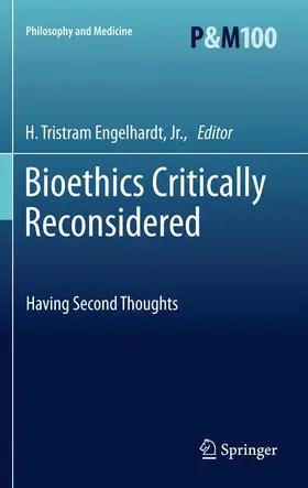 Engelhardt |  Bioethics Critically Reconsidered | Buch |  Sack Fachmedien