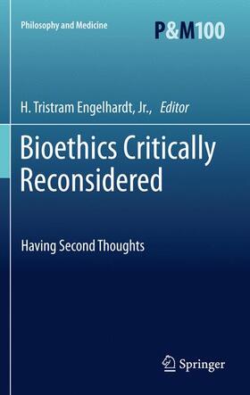 Engelhardt | Bioethics Critically Reconsidered | Buch | 978-94-007-2243-9 | sack.de