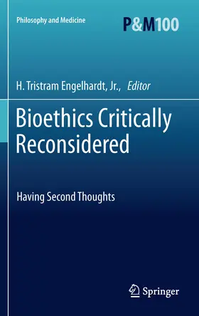 Engelhardt |  Bioethics Critically Reconsidered | eBook | Sack Fachmedien
