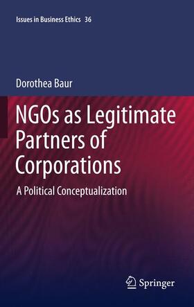 Baur |  NGOs as Legitimate Partners of Corporations | Buch |  Sack Fachmedien