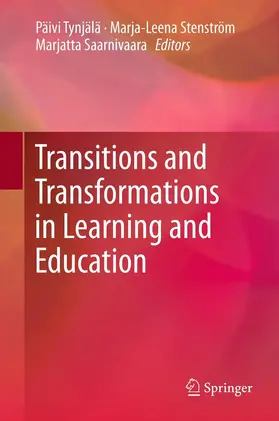 Tynjälä / Tynjala / Stenström |  Transitions and Transformations in Learning and Education | eBook | Sack Fachmedien
