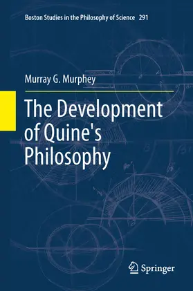 Murphey |  The Development of Quine's Philosophy | eBook | Sack Fachmedien