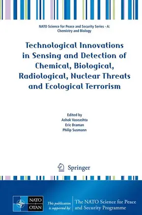 Vaseashta / Susmann / Braman |  Technological Innovations in Sensing and Detection of Chemical, Biological, Radiological, Nuclear Threats and Ecological Terrorism | Buch |  Sack Fachmedien