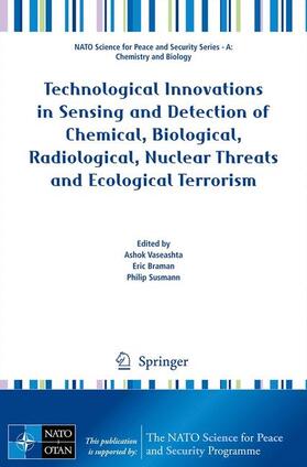 Vaseashta / Susmann / Braman | Technological Innovations in Sensing and Detection of Chemical, Biological, Radiological, Nuclear Threats and Ecological Terrorism | Buch | 978-94-007-2490-7 | sack.de