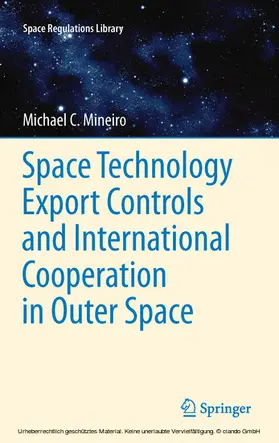 Mineiro | Space Technology Export Controls and International Cooperation in Outer Space | E-Book | sack.de