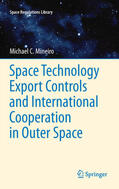 Mineiro |  Space Technology Export Controls and International Cooperation in Outer Space | eBook | Sack Fachmedien