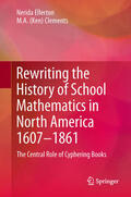Ellerton / Clements |  Rewriting the History of School Mathematics in North America 1607-1861 | eBook | Sack Fachmedien