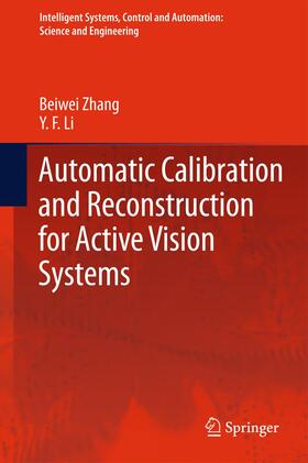 Li / Zhang |  Automatic Calibration and Reconstruction for Active Vision Systems | Buch |  Sack Fachmedien