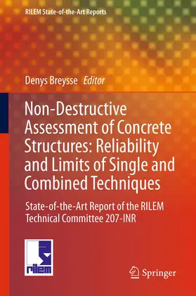 Breysse | Non-Destructive Assessment of Concrete Structures: Reliability and Limits of Single and Combined Techniques | E-Book | sack.de
