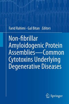 Bitan / Rahimi | Non-fibrillar Amyloidogenic Protein Assemblies - Common Cytotoxins Underlying Degenerative Diseases | Buch | sack.de