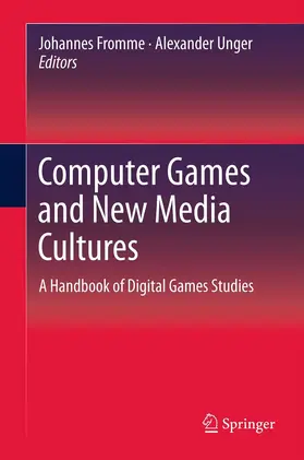 Fromme / Unger | Computer Games and New Media Cultures | E-Book | sack.de