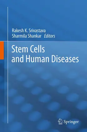 K. Srivastava / Shankar |  Stem Cells and Human Diseases | Buch |  Sack Fachmedien