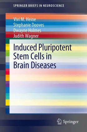 Heine / Dooves / Holmes |  Induced Pluripotent Stem Cells in Brain Diseases | eBook | Sack Fachmedien