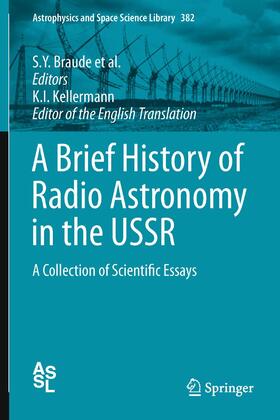 Braude / Salomonovich / Dubinskii | A Brief History of Radio Astronomy in the USSR | Buch | 978-94-007-2833-2 | sack.de