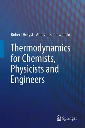 Holyst / Holyst / Poniewierski | Thermodynamics for Chemists, Physicists and Engineers | E-Book | sack.de
