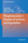 Balla / York / Wymann |  Phosphoinositides I: Enzymes of Synthesis and Degradation | Buch |  Sack Fachmedien