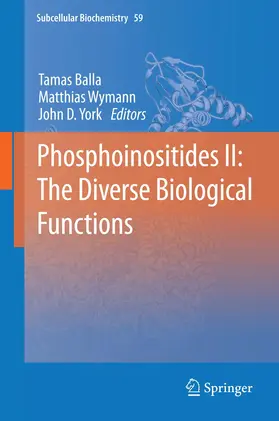 Balla / York / Wymann |  Phosphoinositides II: The Diverse Biological Functions | Buch |  Sack Fachmedien