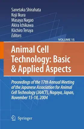 Shirahata / Ikura / Teruya |  Animal Cell Technology: Basic & Applied Aspects | Buch |  Sack Fachmedien