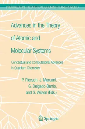 Piecuch / Maruani / Delgado-Barrio |  Advances in the Theory of Atomic and Molecular Systems | Buch |  Sack Fachmedien