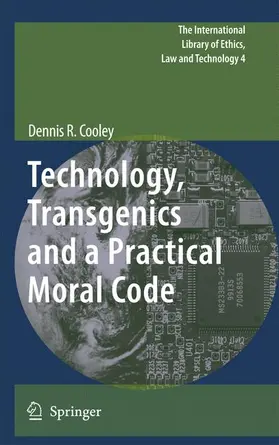 Cooley | Technology, Transgenics and a Practical Moral Code | Buch | 978-94-007-3059-5 | sack.de