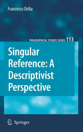Orilia | Singular Reference: A Descriptivist Perspective | Buch | 978-94-007-3098-4 | sack.de