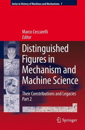 Ceccarelli | Distinguished Figures in Mechanism and Machine Science | Buch | 978-94-007-3110-3 | sack.de