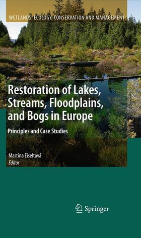 Eiseltová | Restoration of Lakes, Streams, Floodplains, and Bogs in Europe | Buch | 978-94-007-3297-1 | sack.de
