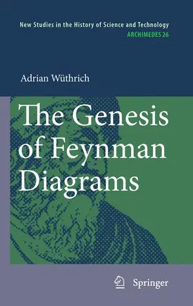 Wüthrich | The Genesis of Feynman Diagrams | Buch | 978-94-007-3365-7 | sack.de