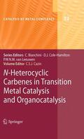 Cazin |  N-Heterocyclic Carbenes in Transition Metal Catalysis and Organocatalysis | Buch |  Sack Fachmedien