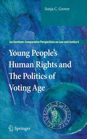 Grover | Young People¿s Human Rights and the Politics of Voting Age | Buch | 978-94-007-3371-8 | sack.de