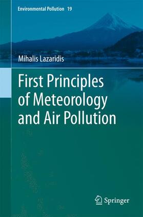 Lazaridis | First Principles of Meteorology and Air Pollution | Buch | 978-94-007-3418-0 | sack.de