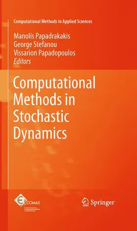 Papadrakakis / Papadopoulos / Stefanou |  Computational Methods in Stochastic Dynamics | Buch |  Sack Fachmedien