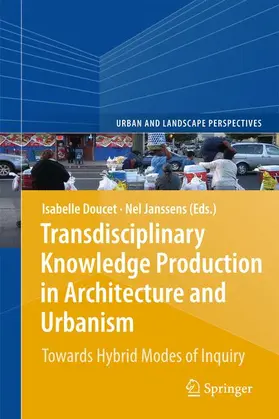 Janssens / Doucet | Transdisciplinary Knowledge Production in Architecture and Urbanism | Buch | 978-94-007-3501-9 | sack.de