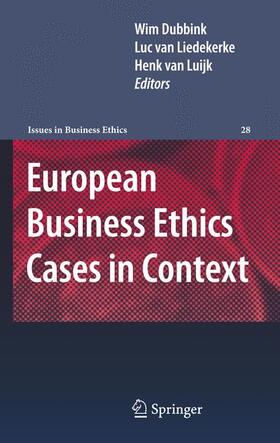 Dubbink / van Luijk / van Liedekerke | European Business Ethics Cases in Context | Buch | 978-94-007-3516-3 | sack.de