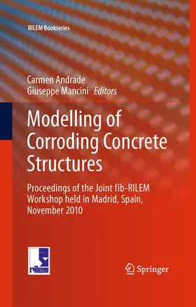 Mancini / Andrade |  Modelling of Corroding Concrete Structures | Buch |  Sack Fachmedien