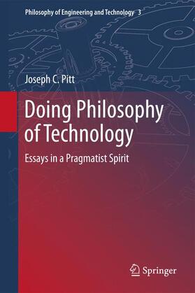 Pitt | Doing Philosophy of Technology | Buch | 978-94-007-3566-8 | sack.de